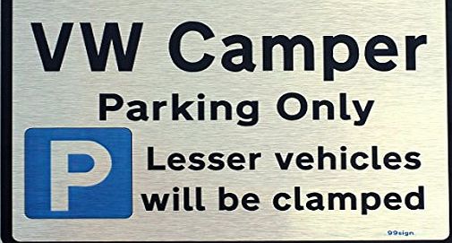 99Sign Gift for VW CAMPER owner - Parking Sign Metal Brushed Aluminium - Size Small 200 mm - for volkswagon models t25 t2 t3 t4 van