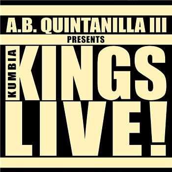 A.B. Quintanilla III Y Los Kumbia Kings A.B. Quintanilla III Presents Kumbia Kings Live