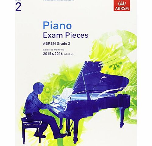 ABRSM Piano Exam Pieces 2015 amp; 2016, Grade 2: Selected from the 2015 amp; 2016 syllabus (ABRSM Exam Pieces)