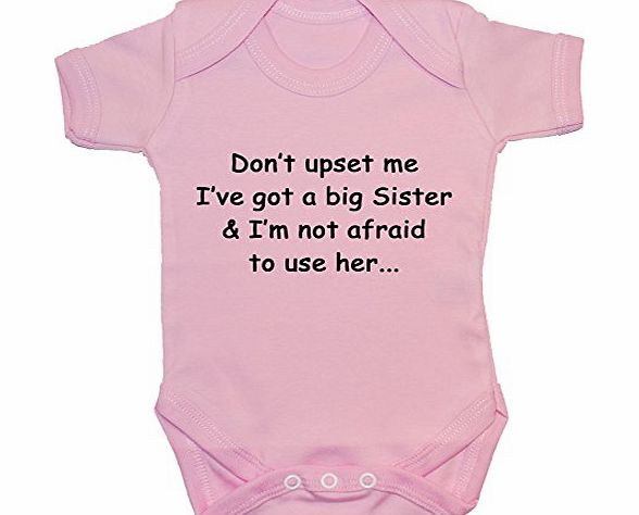 Acce Products Dont upset me Ive got a big Sister amp; Im not afraid to use her... Baby Bodysuit/T-Shirt/Romper - 0 - 3 Months - Pink