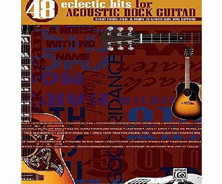 Alfred Publishing 48 Eclectic Hits for Acoustic Rock Guitar: From Peter, Paul and Mary to Green Day and Beyond (Authentic Guitar TAB)