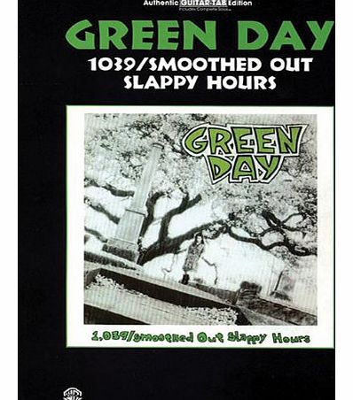 Alfred Publishing ``Green Day``: 1039/Smoothed Out/Slappy Hours - Authentic Guitar Tab Edition