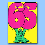 Pushing 65