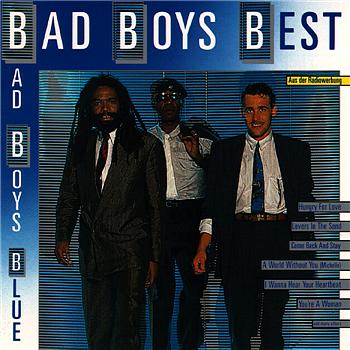 Bad Boys Blue Bad Boys Best