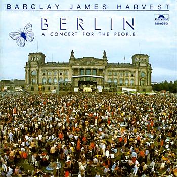 Barclay James Harvest Berlin (A Concert For The People)