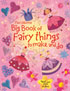 Big Book Of Fairy Things To Make & Do