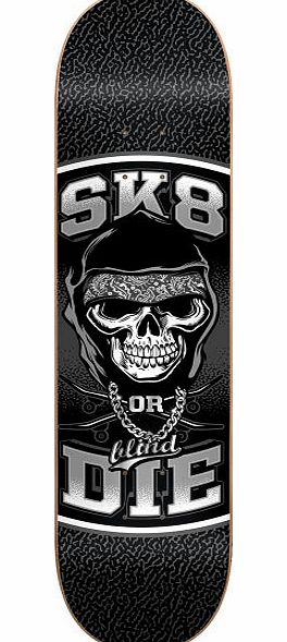 Sk8 Or Die Skateboard Deck - 7.75 inch