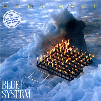 Blue System Body Heat
