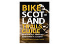 : Bike Scotland - trails Guide