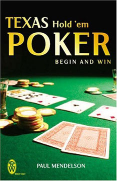 Book on Texan Hold Em Poker HOW TO BEGIN AND WIN