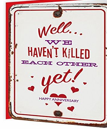 Brainbox Candy Funny Humorous Havent Killed Each Other Embossed Anniversary Greetings Card