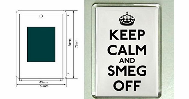 Bright Enterprise A fridge magnet with the words KEEP CALM AND SMEG OFF from our KEEP CALM and CARRY ON range. A unique Birthday or Christmas stocking filler gift idea For Red Dwarf lovers 640