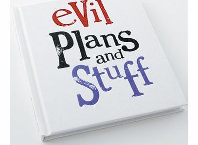 Journal - Evil plans and stuff - a fun lined and blank notebook