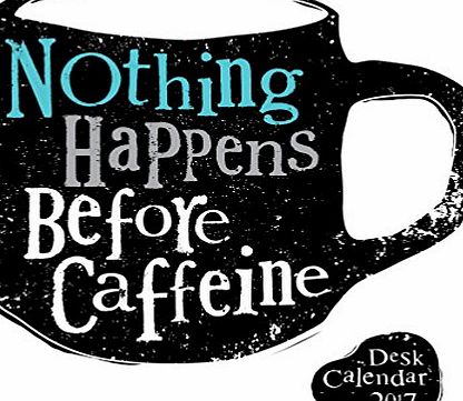 Bright Side The Bright Side Desk Calendar 2017 - Nothing Happens Before Caffeine (BSDC17)