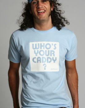 and#39;Whos Ur Caddyand39; T-Shirt