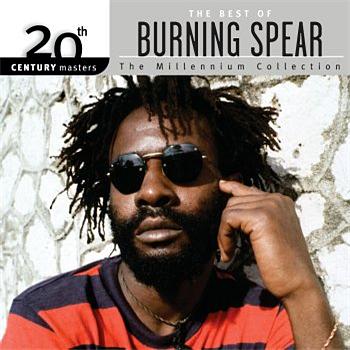 Burning Spear 20th Century Masters: The Millennium Collection: Best Of Burning Spear