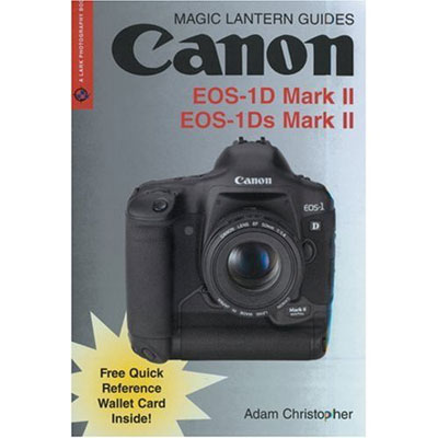 Canon EOS 1D Mk II Magic Lantern Guide Book