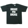 Broke Phi Broke T-Shirt - CelebSeen