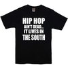 Hip Hop Ain`t Dead...It Lives in the South T-Shirt