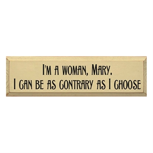 Quote Sign `Im a Woman,