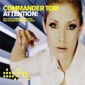 Commander Tom Attention