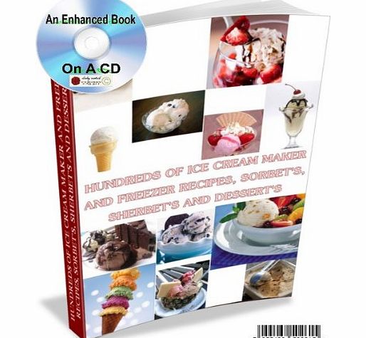 Cooking Titles Brought to You by The_HouseShop AN ENHANCED PDF CD RECIPE GUIDE WITH HUNDREDS OF ICE CREAM MAKER AND FREEZER RECIPES, SORBETS, SHERBETS AND DESSERTS
