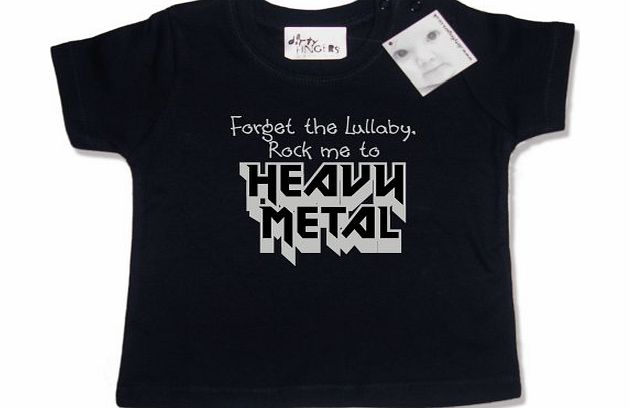 Dirty Fingers - Forget the Lullaby, Rock me to Heavy Metal - Baby amp; Toddler T-shirt 18-24 months, Black