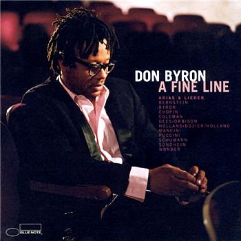 Don Byron A Fine Line Arias and Lieder
