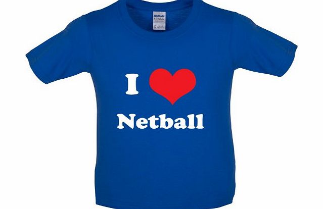 I Love Netball - Childrens / Kids T-Shirt - Royal Blue - XL (12-14 Years)