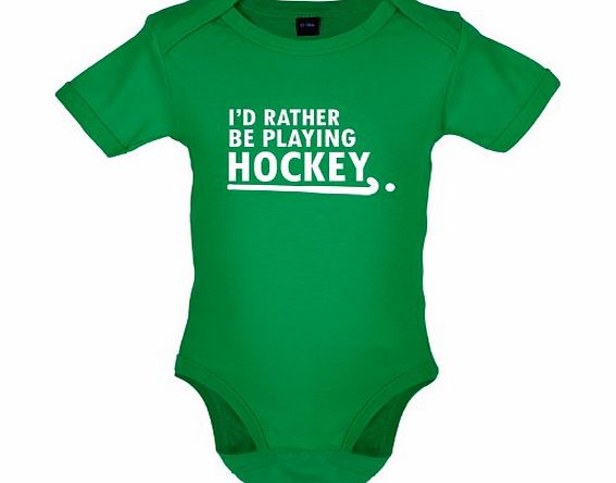 Dressdown Id Rather Be Playing Hockey - Funny Babygrow / Bodysuit - Kelly Green - 12-18 Months