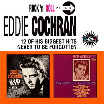 Eddie Cochran 12 Of His Biggest Hits/Never To Be Forgotten