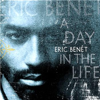 Eric Benet A Day In The Life