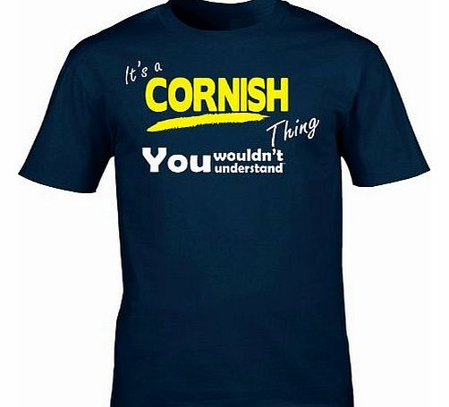Its A CORNISH Thing (M - OXFORD NAVY) NEW PREMIUM LOOSE FIT BAGGY T SHIRT - You Wouldnt Understand - Kernowek Kernewek Cornwall Slogan Funny Novelty Nerd Vintage retro top clothes ideas for him her Un