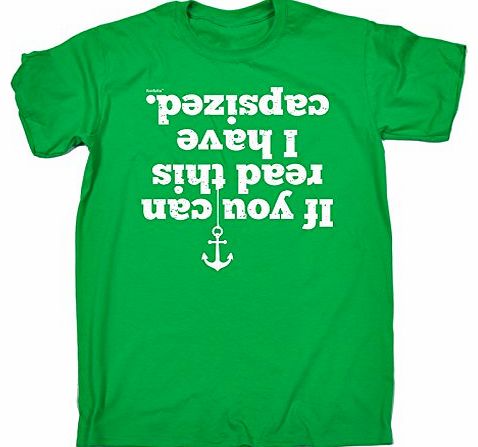 Fonfella Slogans IF YOU CAN READ THIS I HAVE CAPSIZED (XXL - KELLY GREEN) NEW PREMIUM LOOSE FIT T-SHIRT - slogan funn