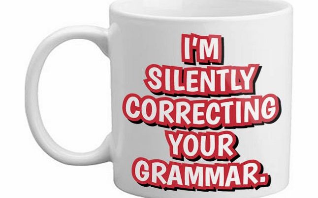 FreeLogix  Im Silently Correcting Your Grammar Novelty Funny Gift Mug