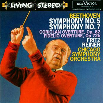 Fritz Reiner Beethoven: Symphonies 5 and 7- Coriolan Overture- Op.62- Fidelio Overture Op. 72b