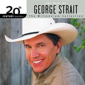 George Strait 20th Century Masters: The Millennium Collection: Best Of George Strait