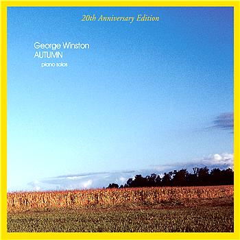 George Winston Autumn (Windham Hill 20th Anniversary Edition)
