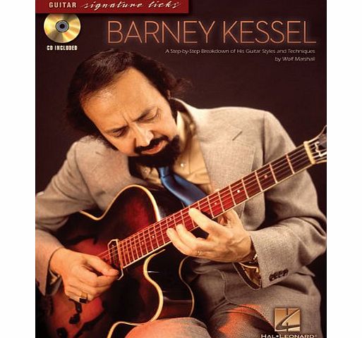 Hal Leonard Barney Kessel: A Step-By-Step Breakdown of His Guitar Styles and Techniques [With CD (Audio)] (Guita