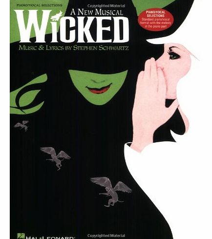 Hal Leonard STEPHEN SCHWARTZ WICKED (PIANO/VOCAL SELECTIONS) PVG: A New Musical for Piano, Voice and Guitar