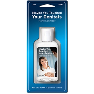 Hand Sanitiser - Maybe You Touched Your Genitals
