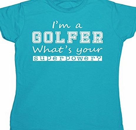 HippoWarehouse Im a Golfer Whats Your Superpower? womens fitted short sleeve t-shirt