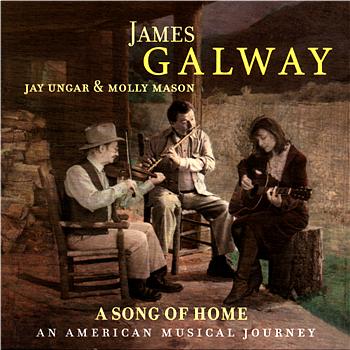 James Galway A Song Of Home: An American Musical Journey