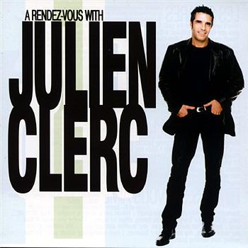 A Rendez Vous With Julien Clerc