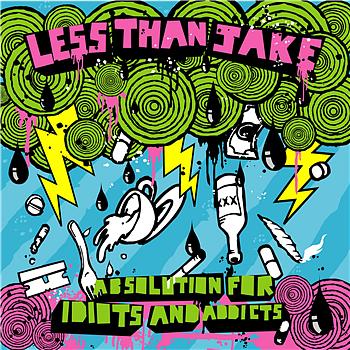 Less Than Jake Absolution For Idiots And Addicts