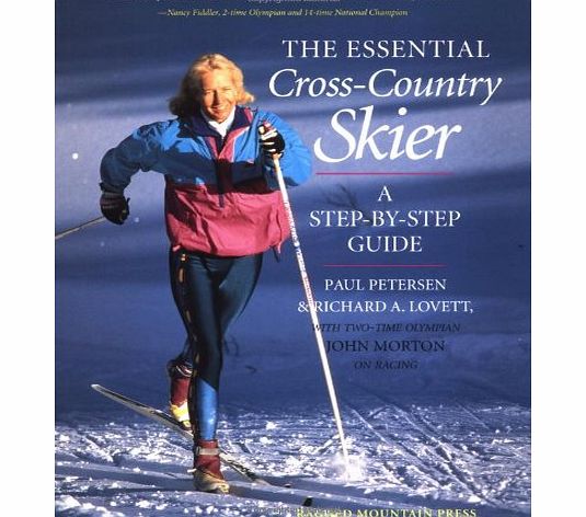 Liberty Mountain The Essential Cross-Country Skier: A Step-by-step Guide