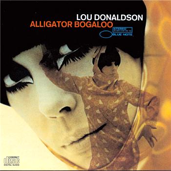 Lou Donaldson Alligator Boogaloo