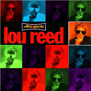Lou Reed A Retrospective