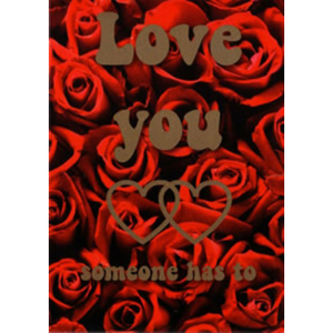 You - Somebody Has To Roses Card