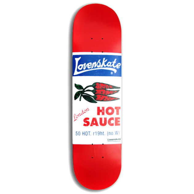 Lovenskate So Hot Right Now Skateboard Deck -